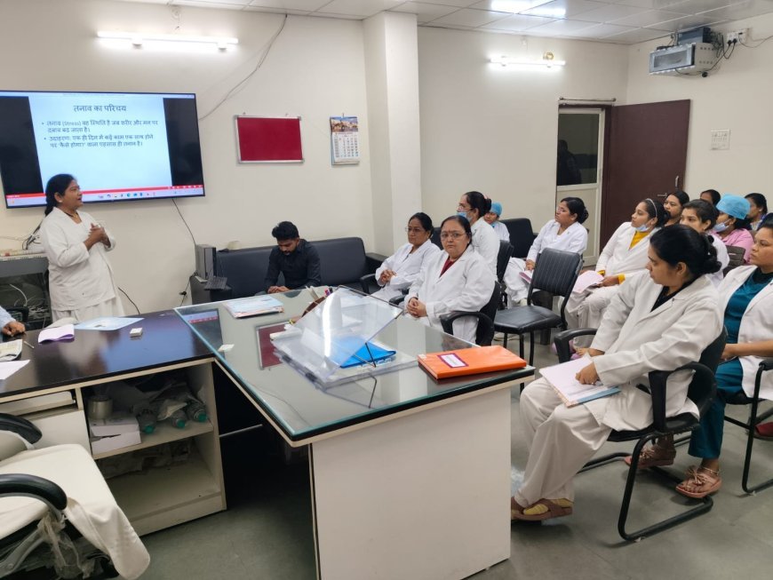 टीम के साथ मानसिक संवाद रखे, काम बांटें ,तनाव नहीं मनकक्ष विभाग जिला चिकित्सालय बुरहानपुर